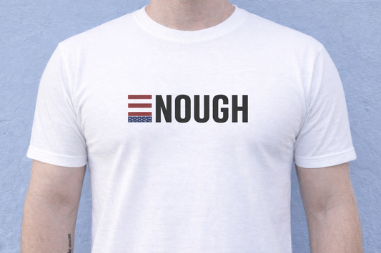 ENOUGH T-Shirt