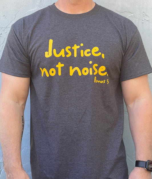 Justice, Not Noise