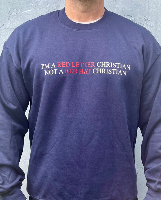 I'm A Red Letter Christian Not A Red Hat Christian Crew Neck Sweatshirt