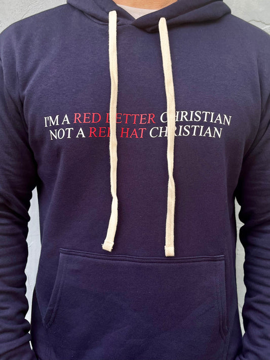 I'm A Red Letter Christian Not A Red Hat Christian Pullover Hoodie