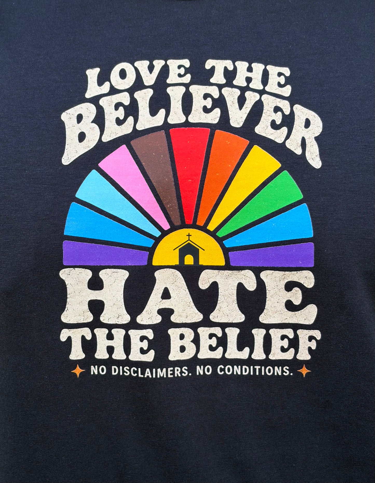 Love the Believer Hate the Belief T-Shirt
